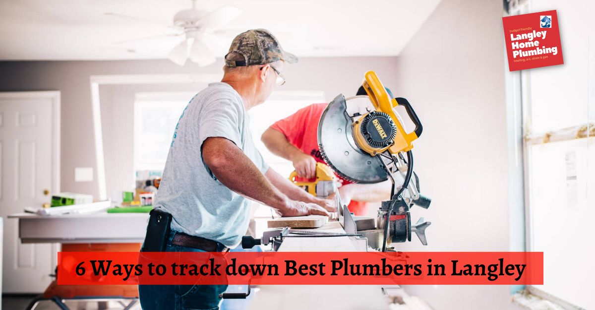 6 Ways to track down Best Plumbers in Langley