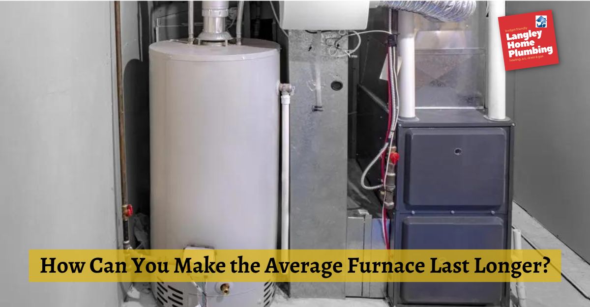 How Can You Make the Average Furnace Last Longer?