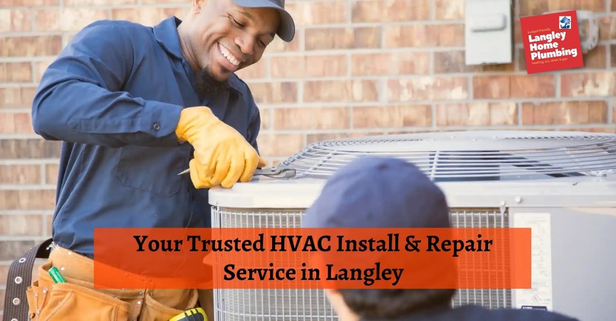 Your Trusted HVAC Install & Repair Service in Langley